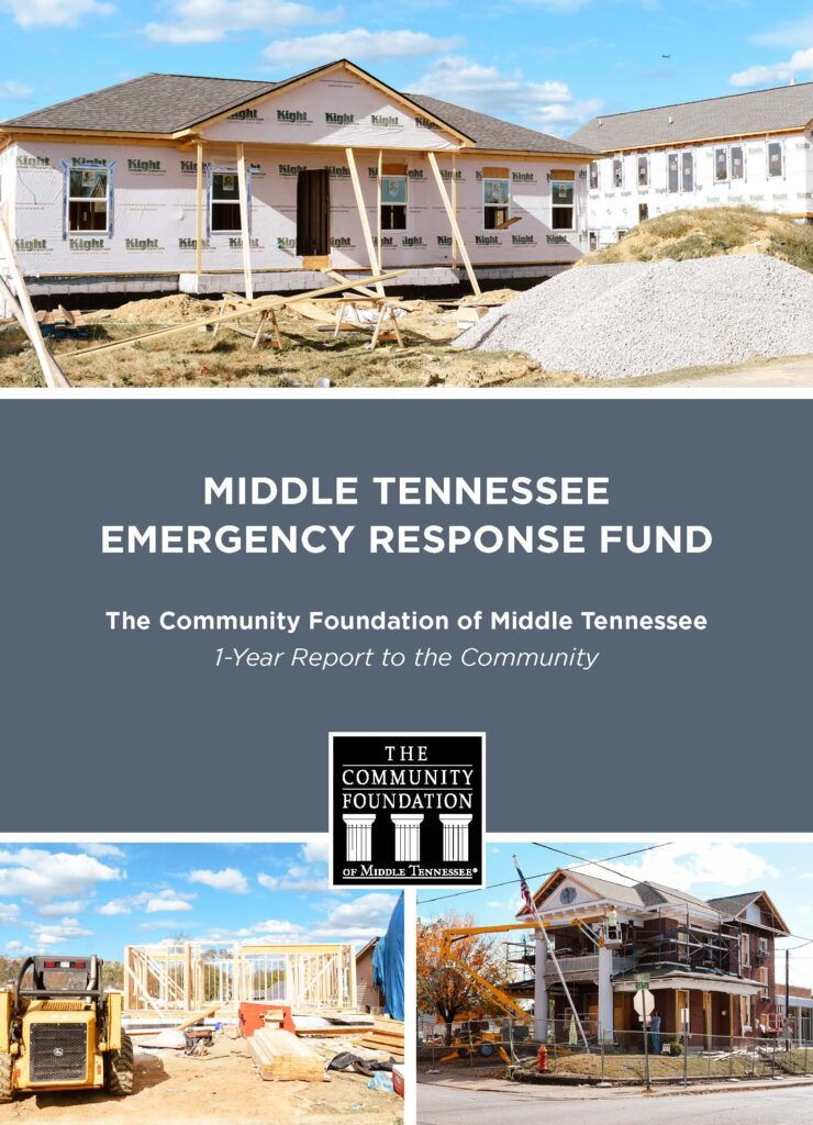 MIDDLE TENNESSEE
EMERGENCY RESPONSE FUND
The Community Foundation of Middle Tennessee
1-Year Report to the Commu